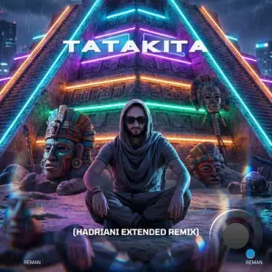 Reman - Tatakita (Hadriani Extended Remix) (2026)