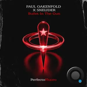 Paul Oakenfold And Sneijder - Bullet In The Gun (2026)