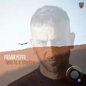 Frankyeffe - Love Is A Shadow (2026)