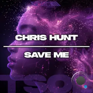 Chris Hunt - Save Me (2026)