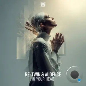 Re-Twin & Audence - In Your Head (2026)