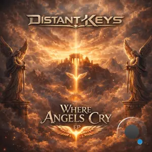 Distant Keys - Where Angels Cry (2026)