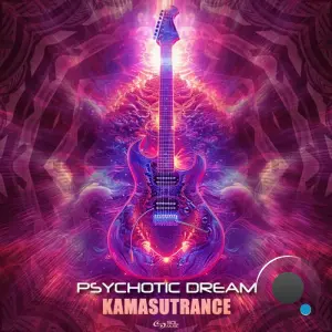 Psychotic Dream - Kamasutrance (2026)