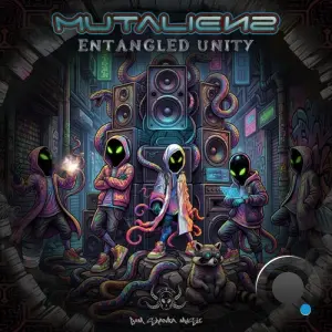 Mutaliens - Entangled Unity (2026)