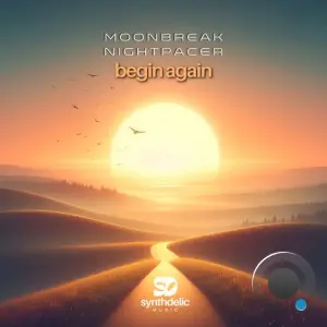 Moonbreak And Nightpacer - Begin Again (2026)
