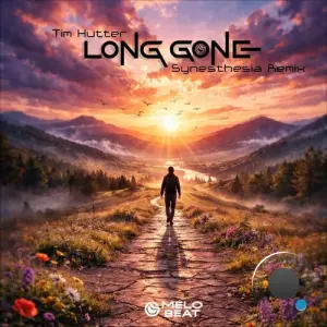 Tim Hutter - Long Gone (Synesthesia Remix) (2026)