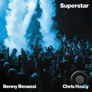 Benny Benassi & Chris Nasty - Superstar (2026)