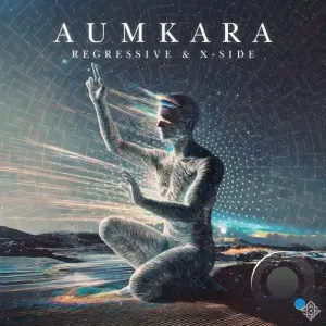 X-Side & Regressive - Aumkara (2026)