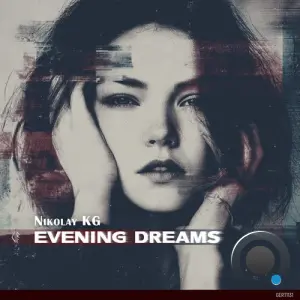 Nikolay Kg - Evening Dreams (2026)