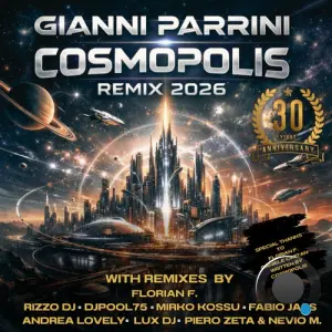 Gianni Parrini - Cosmopolis Remix 2026 (30 Years Anniversary) (2026)