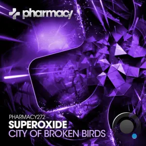 Superoxide - City Of Broken Birds (2026)