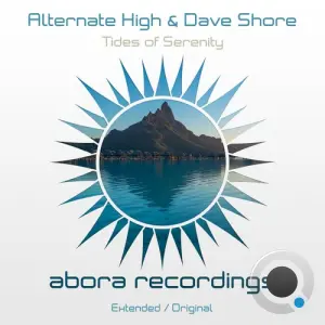 Alternate High & Dave Shore - Tides Of Serenity (2026)