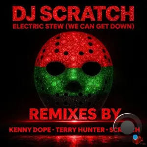 DJ Scratch - Electric Stew (We Can Get Down) (Remixes) (2026)