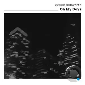Daven Schwartz - Oh My Days (2026)