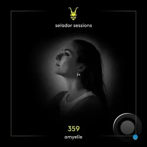 Amyelle - Selador Sessions 359 (2026-03-31)