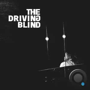 The Driving Blind - Zero Experience (2026)