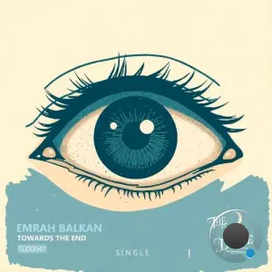 Emrah Balkan - Towards the End (2026)