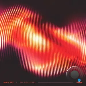 Matt Fax - Till You Let Go (2026)