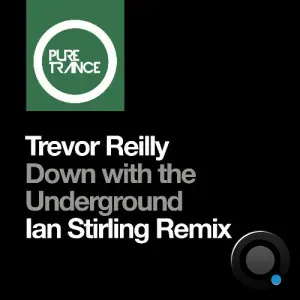 Trevor Reilly - Down With The Underground (Ian Stirling Remix) (2026)