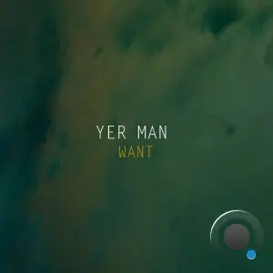 Yer Man - Want (2026)