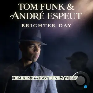 Tom Funk x Andre Espeut - Brighter Day (2026)