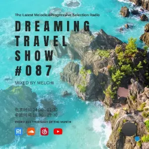 Melchi - Dreaming Travel Show 087 (2026-04-01)