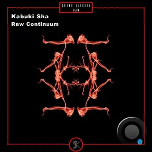 Kabuki Sha - Raw Continuum (2026)