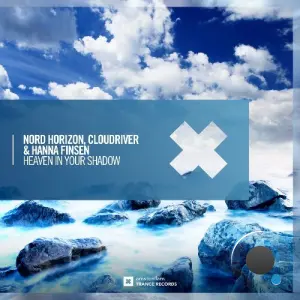 Nord Horizon & Cloudriver & Hanna Finsen - Heaven In Your Shadow (2026)
