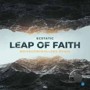 Ecstatic - Leap Of Faith (Noisecontrollers Remix) (2026)