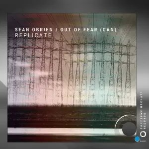 Sean Obrien, Out Of Fear (CAN) - Replicate (2026)