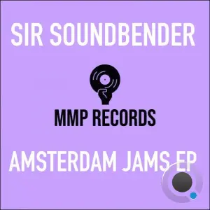 Sir Soundbender - Amsterdam Jams (2026)