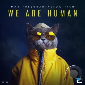 Max Freegrant, Slow Fish - We Are Human (2026)
