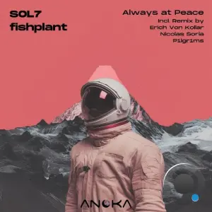 Sol7, fishplant - Always at Peace (2026)