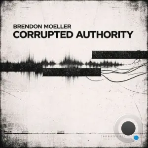 Brendon Moeller - Corrupted Authority (2026)