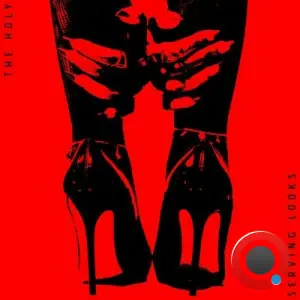 The Holy - Serving Looks (2026)