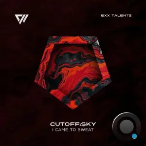 Cutoff:Sky - I Came To Sweat (2026)