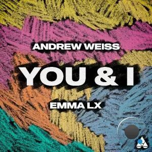 Andrew Weiss & EMMA LX - You & I (2026)