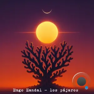 Hugo Handal - Los Pájaros (2026)