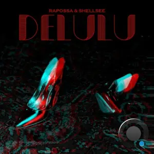 Rapossa & Shellsee - Delulu (2026)