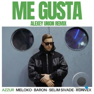 Meloko & Konvex (FR) & Baron (FR) & Selim Sivade - Me Gusta (Alexey Union Remix) (2026)