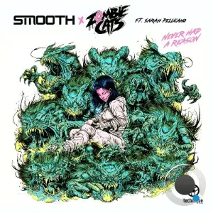 Smooth x Zombie Cats ft. Sarah Pellicano - Never Had a Reason (2026)