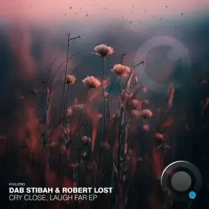 Dab Stibah x Robert Lost - Cry Close, Laugh Far (2026)