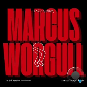 Jazzanova feat. Edward Vanzet - I'm Still Here (Marcus Worgull Remix) (2026)