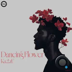 Ka.2.zU - Dancing Flower (2026)