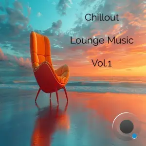 Chillout Lounge Music Vol. 1 (2026)