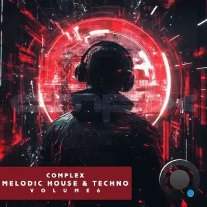 Complex Melodic House and Techno, Vol. 6 (2026)