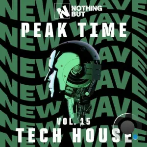 Nothing But... Peak Time Tech House, Vol. 15 (2026)