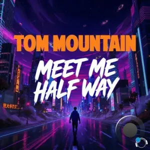 Tom Mountain - Meet Me Half Way (2026)
