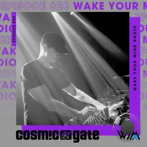 Cosmic Gate - Wake Your Mind Episode 626 (2026-04-03)