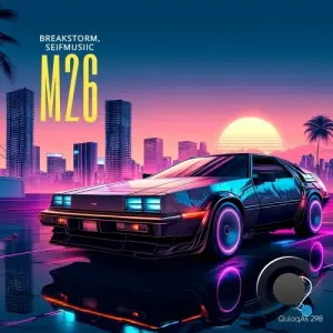Breakstorm and Seifmusiic - M26 (2026)